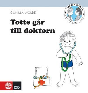 Cover for Gunilla Wolde · Totte: Totte går till doktorn (Innbunden bok) (2014)