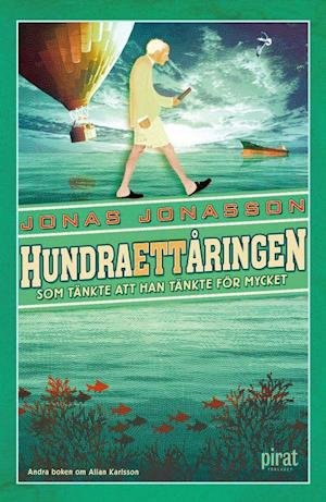Cover for Jonas Jonasson · Hundraåringen: Hundraettåringen som tänkte att han tänkte för mycket (Book) (2019)