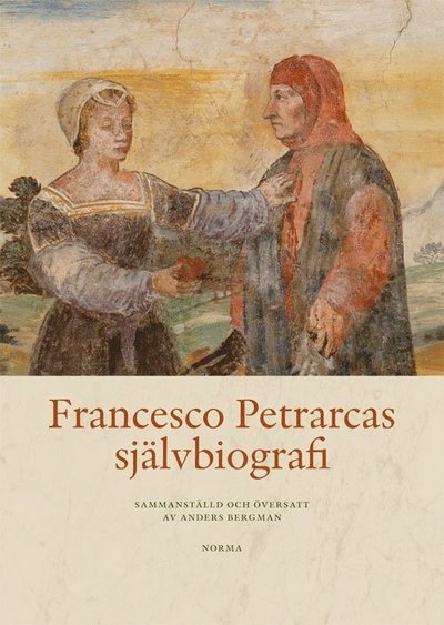 Cover for Anders Bergman · Francesco Petrarcas självbiografi (Bound Book) (2019)