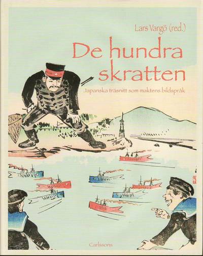 Cover for Petra Holmberg · De hundra skratten : japanska träsnitt som maktens bildspråk (Gebundesens Buch) (2011)