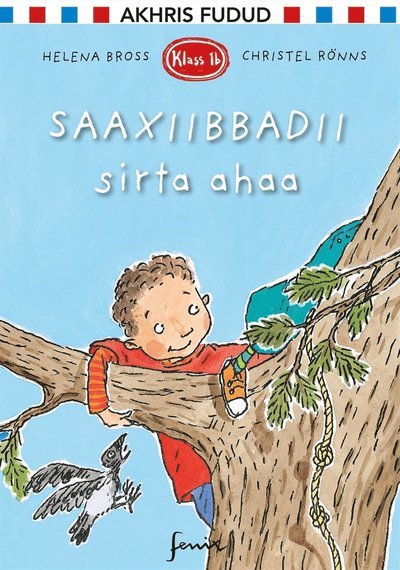 Klass 1 B: Saaxiibbadii sirta ahaa - Helena Bross - Bøger - Fenix Bokförlag - 9789175253183 - 28. maj 2020