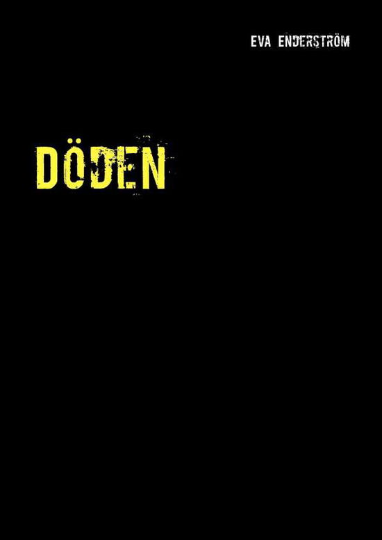 Cover for Eva Enderström · Döden (Hardcover Book) (2017)
