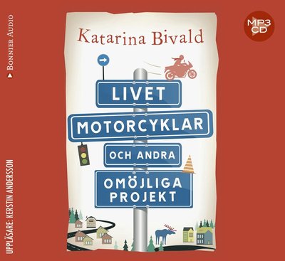 Cover for Katarina Bivald · Livet, motorcyklar och andra omöjliga projekt (MP3-CD) (2015)