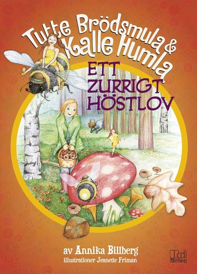 Cover for Annika Billberg · Tutte Brödsmula &amp; Kalle Humla: Ett zurrigt höstlov (ePUB) (2018)