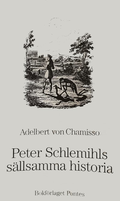 Cover for Adelbert von Chamisso · Peter Schlemils sällsamma historia (Bog) (1985)