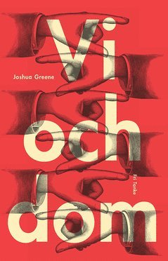 Cover for Joshua Greene · Vi och dom (ePUB) (2020)