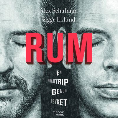 Rum : en roadtrip genom psyket - Sigge Eklund - Ljudbok - Bookmark Förlag - 9789188545183 - 18 april 2017