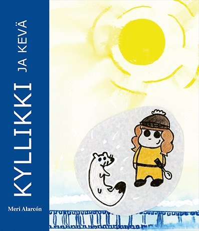 Cover for Meri Alarcón · Kyllikki ja kevä (Hardcover Book) (2019)