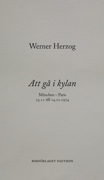 Cover for Werner Herzog · Alpha: Att gå i kylan : München - Paris 23.11 till 14.12.1974 (Gebundesens Buch) (2021)