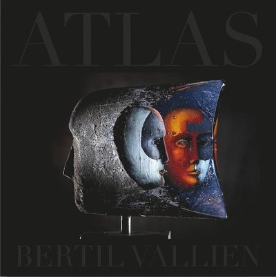 Cover for Bertil Vallien · Atlas : Bertil Vallien (Indbundet Bog) (2021)