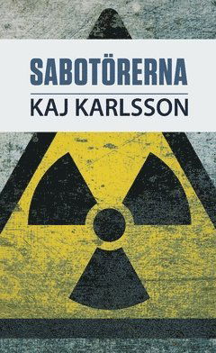 Cover for Kaj Karlsson · Sabotörerna (Paperback Book) (2018)