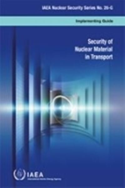 Cover for Iaea · Security of Nuclear Material in Transport - Coleccion de seguridad fisica nuclear del OIEA (Taschenbuch) (2021)