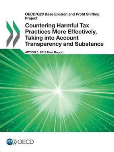 Countering harmful tax practices more effectively, taking into account transparency and substance - Organisation for Economic Co-operation and Development - Livres - Organization for Economic Co-operation a - 9789264241183 - 12 octobre 2015