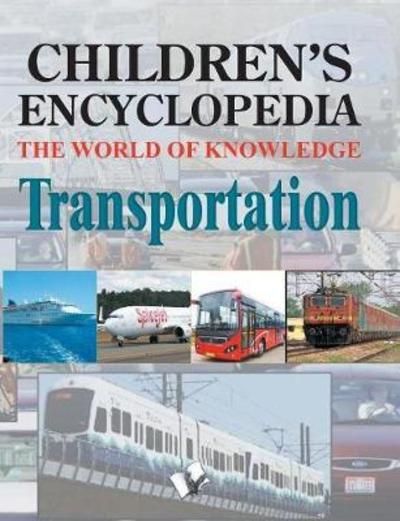 Cover for Manasvi Vohra · Children'S Encyclopedia - Transportation (Buch) (2017)