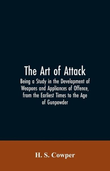 Cover for H S Cowper · The Art of Attack (Pocketbok) (2019)