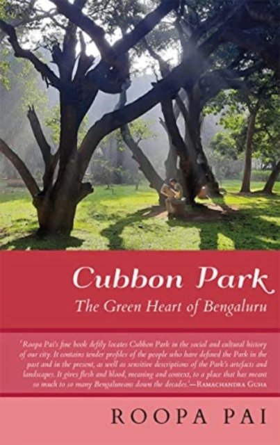 Cover for Roopa Pai · Cubbon Park: The Green Heart of Bengaluru (Gebundenes Buch) (2022)