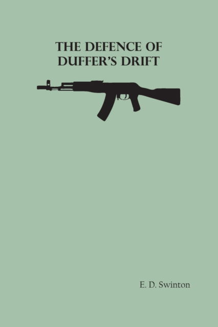 Cover for E D Swinton · The Defence of Duffer's Drift (Paperback Book) (2022)