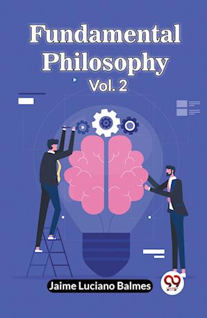 Cover for Jaime Luciano Balmes · Fundamental Philosophy Vol. 2 (Edition2023) (Paperback Book) (2023)