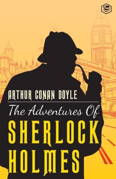 The Adventures Of Sherlock Holmes - Sir Arthur Conan Doyle - Bøger - Sanage Publishing House - 9789390575183 - 7. januar 2021