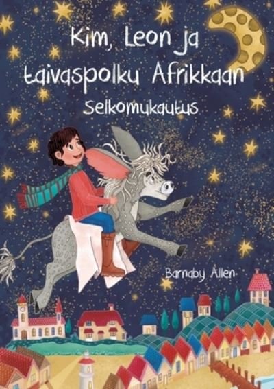 Cover for Barnaby Allen · Kim, Leon ja taivaspolku Afrikkaan (Paperback Book) (2022)