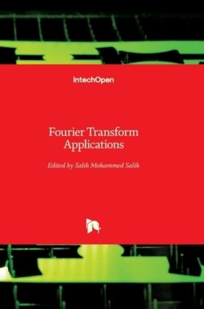 Cover for Salih Salih · Fourier Transform: Applications (Hardcover Book) (2012)