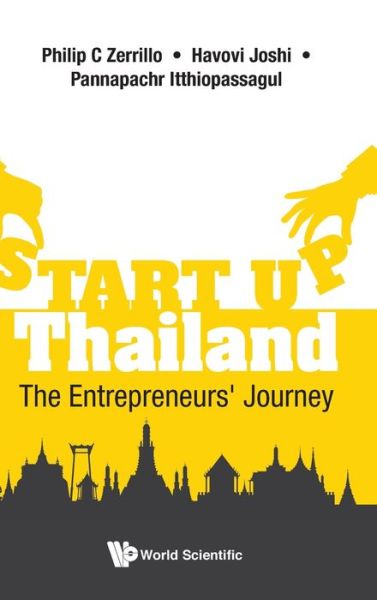 Start-up Thailand: The Entrepreneurs' Journey - Zerrillo, Philip (S'pore Management Univ, S'pore) - Livros - World Scientific Publishing Co Pte Ltd - 9789811216183 - 28 de julho de 2020