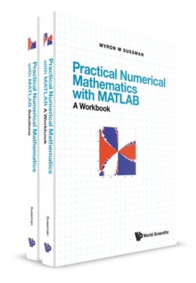 Cover for Sussman, Myron Mike (Univ Of Pittsburgh, Usa) · Practical Numerical Mathematics With Matlab: A Workbook And Solutions (Paperback Book) (2021)