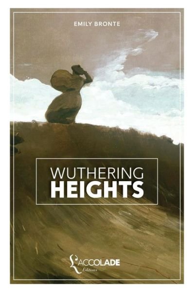 Wuthering Heights - Emily Bronte - Boeken - L'Accolade Editions - 9791095428183 - 3 mei 2017