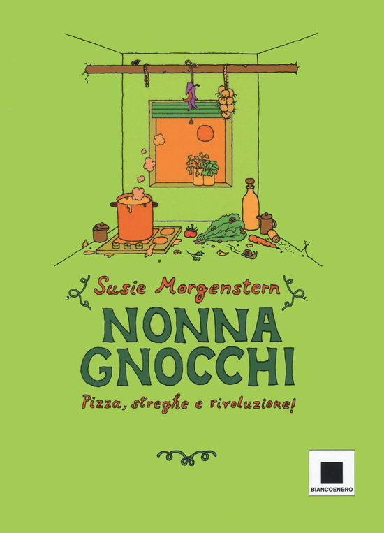 Cover for Susie Morgenstern · Nonna Gnocchi: Pizza, Streghe E Rivoluzione. Ediz. Illustrata (Book)