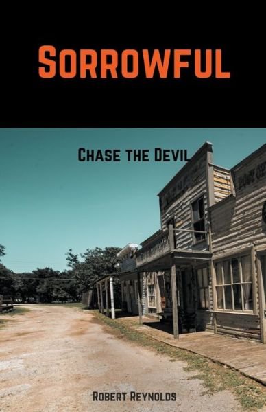 Cover for Robert Reynolds · Sorrowful: Chase the Devil (Paperback Book) (2021)