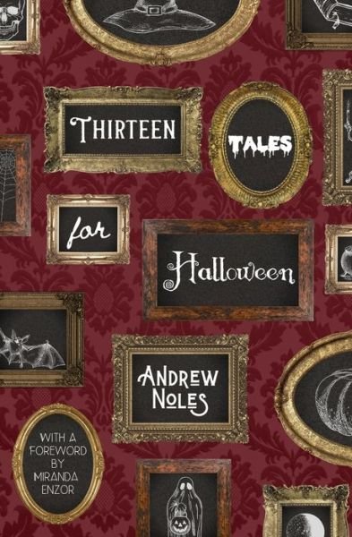 Andrew Noles · Thirteen Tales for Halloween (Paperback Book) (2021)