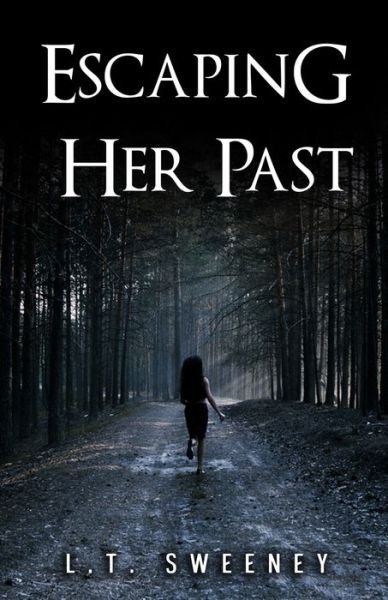 Cover for L T Sweeney · Escaping Her Past (Paperback Book) (2021)