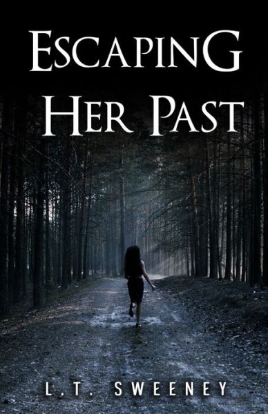 Cover for L T Sweeney · Escaping Her Past (Taschenbuch) (2021)