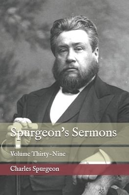 Spurgeon's Sermons - Charles Spurgeon - Bøker - Independently Published - 9798550681183 - 21. oktober 2020