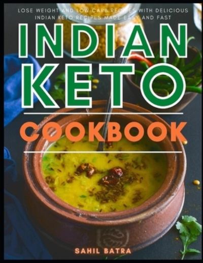 Cover for Sahil Batra · Indian Keto Cookbook (Paperback Book) (2020)