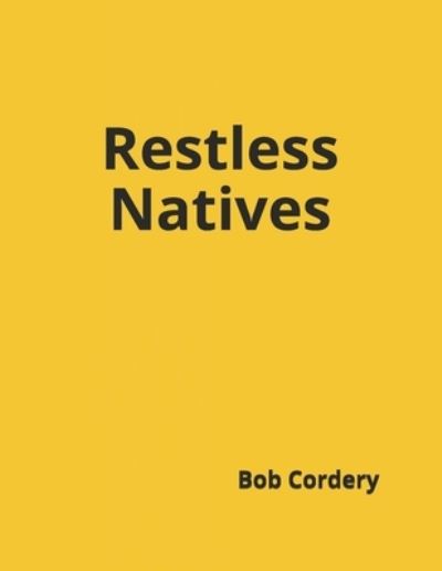 Cover for Bob Cordery · Restless Natives (Paperback Book) (2020)