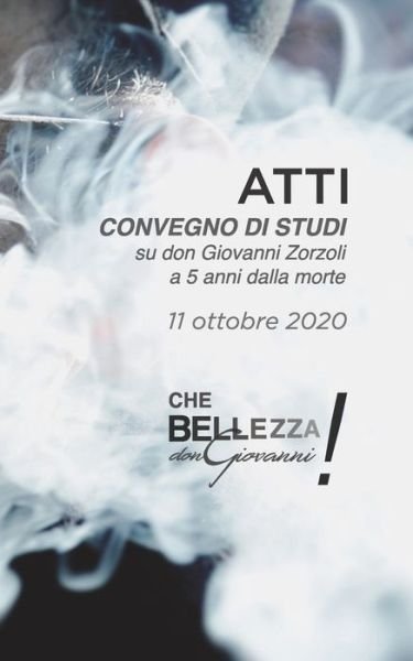 Cover for Alessandro Marangoni · Atti del Convegno di studi su don Giovanni Zorzoli a 5 anni dalla morte (Pocketbok) (2020)