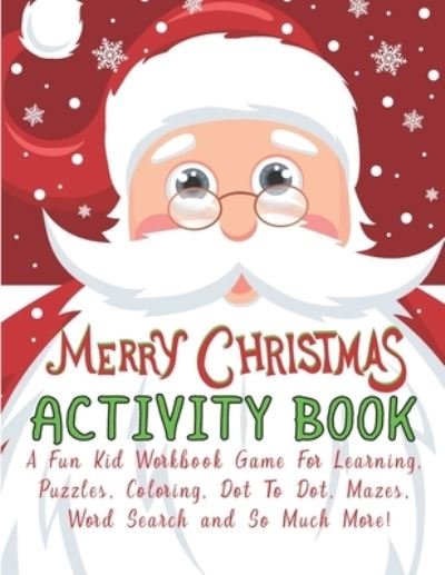 https://imusic.b-cdn.net/images/item/original/183/9798575192183.jpg?chirag-sachdeva-2020-merry-christmas-activity-book-ages-6-10-a-creative-holiday-coloring-drawing-word-search-maze-games-and-puzzle-art-activities-book-for-boys-and-girls-ages-6-7-8-9-and-10-years-old-paperback-book&class=scaled&v=1657163373