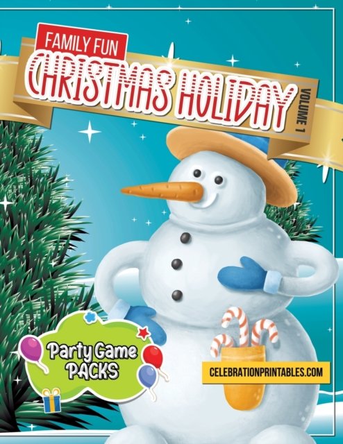 Family Fun CHRISTMAS HOLIDAY PARTY GAME PACKS for Ages 8 - 12 & Adults VOLUME 1: BINGO, Scavenger Hunt, Charades, Crosswords, Word Scramble & Brain Teasers: Challenge Family Members & Friends to Fun Party Games and Word Games - Party Game Packs - Celebration Printables - Bøger - Independently Published - 9798575655183 - 3. december 2020