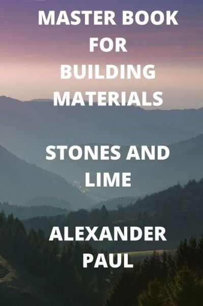 Cover for Bipul Pal · Master Book for Building Materials Stones and Lime (Paperback Book) (2020)
