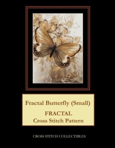 Cover for Kathleen George · Fractal Butterfly (Small): Fractal Cross Stitch Pattern (Pocketbok) [size S] (2021)
