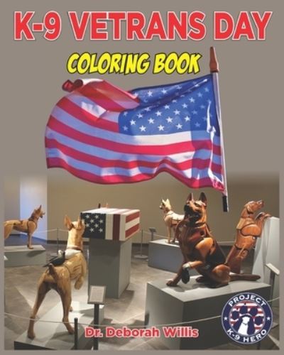 Cover for Deborah Willis · K-9 Vetrans Day: Coloring Book (Paperback Book) (2021)