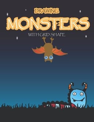 Drawing Monsters with Grid Shape - N I Nee - Kirjat - Independently Published - 9798642157183 - torstai 30. huhtikuuta 2020