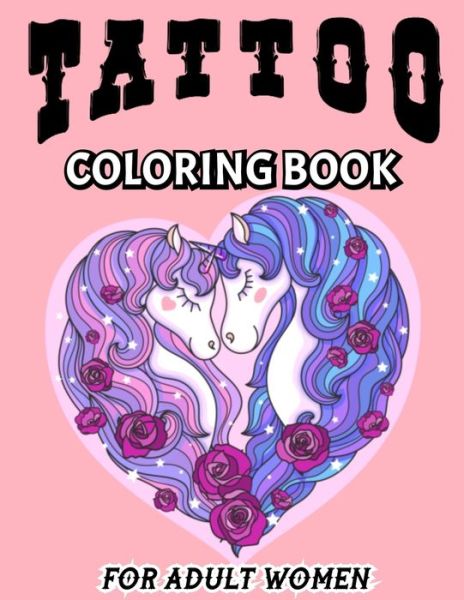 Cover for Kalia Welber · Tattoo Coloring Book for Adults Women (Pocketbok) (2020)