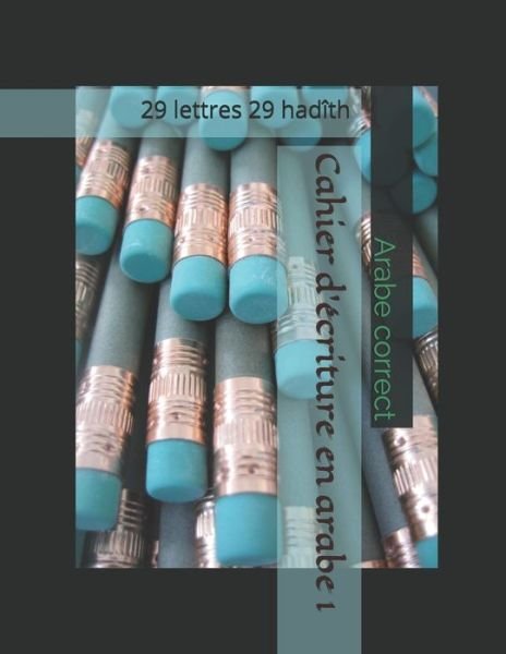Cover for Arabe Correct · Cahier d'ecriture en arabe 1 (Taschenbuch) (2020)