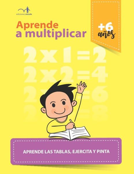 Cover for Ediciones Micole · Aprende a multiplicar (Paperback Book) (2020)