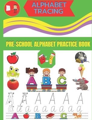 Cover for Tofayel Ahmed · Alphabet Tracing Pre-School Alphabet Practice Book (Pocketbok) (2020)