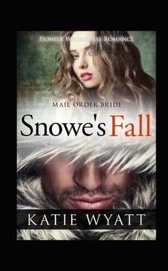 Cover for Katie Wyatt · Snowe's Fall (Paperback Bog) (2020)