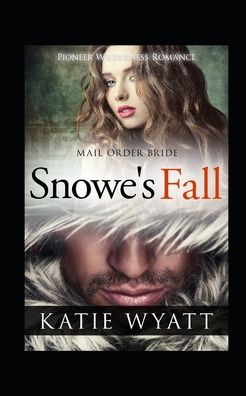 Cover for Katie Wyatt · Snowe's Fall (Paperback Book) (2020)