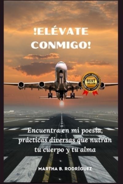Elevate Conmigo! - M Beatriz Rodríguez R - Books - Independently Published - 9798675760183 - September 15, 2020